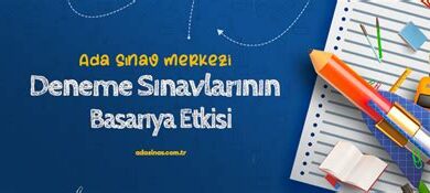 Deneme Sınavlarının Başarıya Katkısı